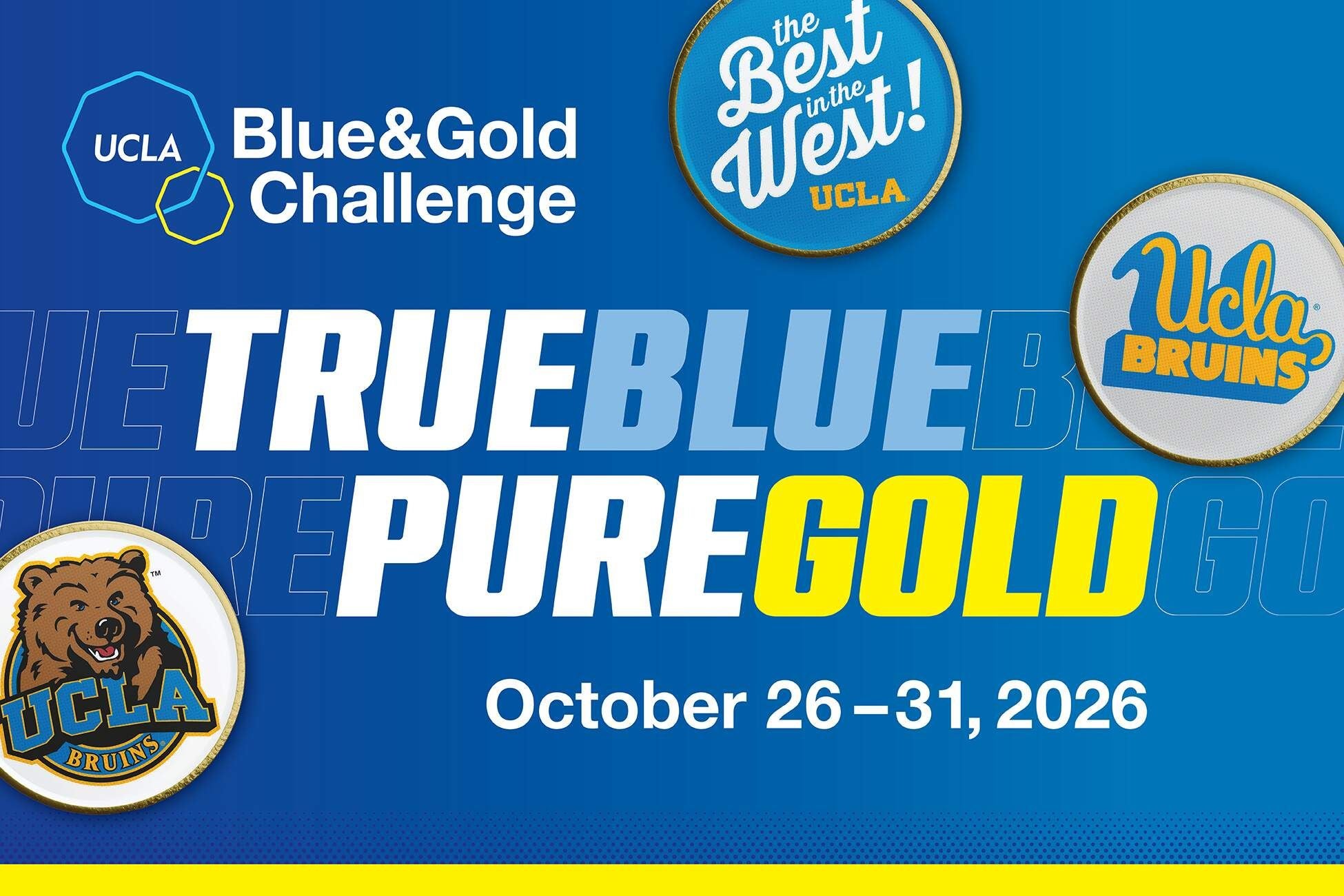 UCLA Blue &amp; Gold Challenge promotional graphic featuring the slogan 'True Blue, Pure Gold,' UCLA-themed pins, and event dates October 26–31, 2026.